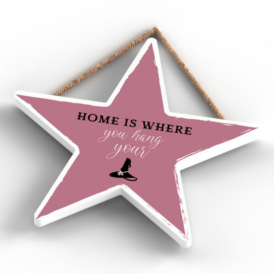 Witch Home Is Where You Wooden Star Plaque