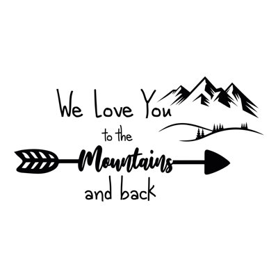 Adhésif décoratif «We love you to the montagnes and back»