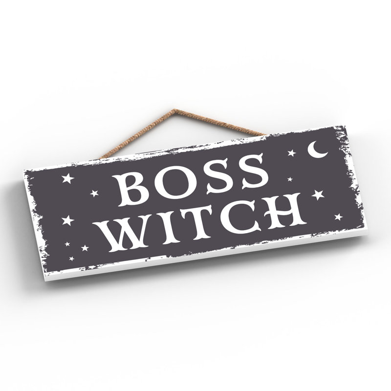 Boss Witch Wooden Plaque
