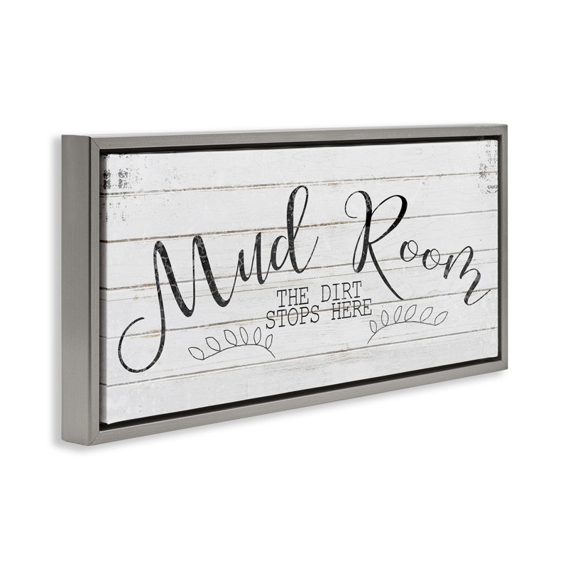«Mud Room Dirt Stops Here», art mural encadré sur toile flottante par Kimberly Allen WRP-1255, Cadre flottant gris lustré