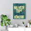 You'll Never Know - Wrapped Canvas Print-1548443815