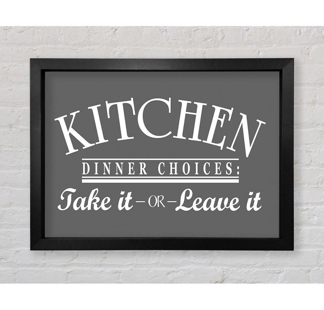 Pirtleville Kitchen Quote Dinner Choices Grau Gerahmter Druck Wandkunst