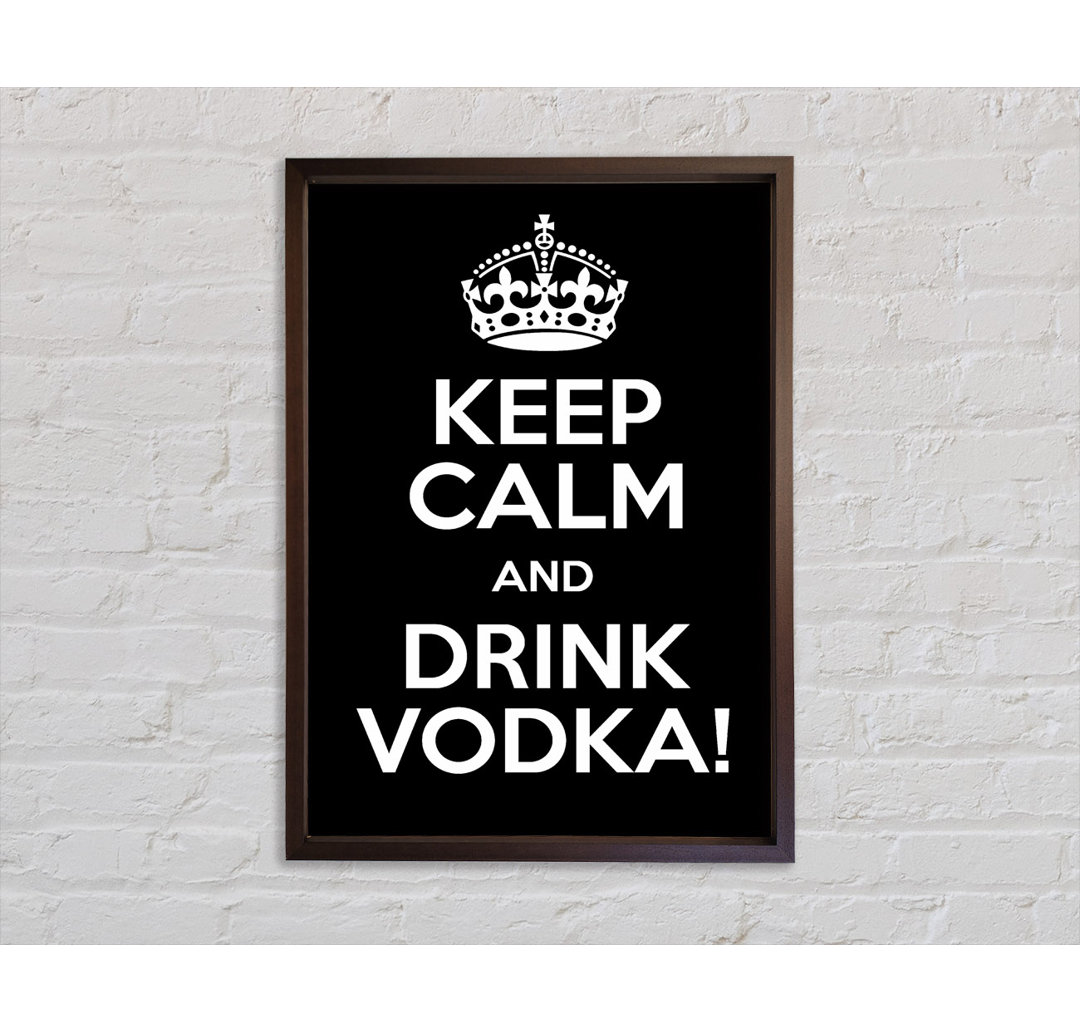 Küche Zitat Keep Calm Vodka - Einzelner Bilderrahmen Typografie auf Leinwand