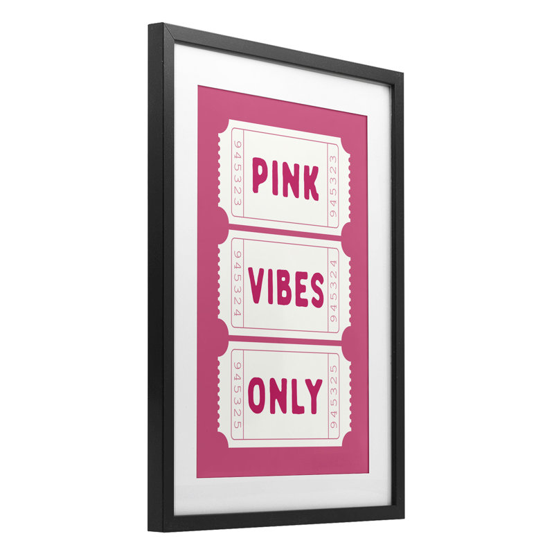 «Pink Vibes Only», impression encadrée sous verre, signée lettrée et doublée, H 20 po x l 14 po, Cadre noir minuit