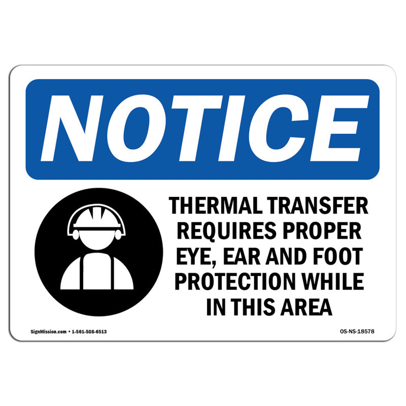 Le transfert thermique nécessite une protection appropriée pour les yeux, les oreilles et les pieds