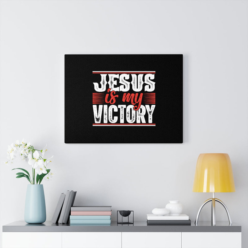 Jesus Is My Victory 1 Piece Wrapped Canvas Wall Art, 28cm H x 36cm W