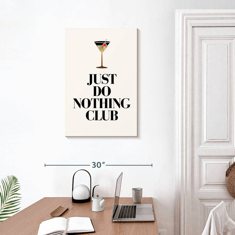 Just Do Nothing, 30" H x 20" W