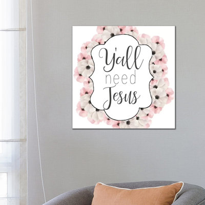 Yall Need Jesus by Ann Bailey - Wrapped Canvas Gallery-Wrapped Canvas Giclée