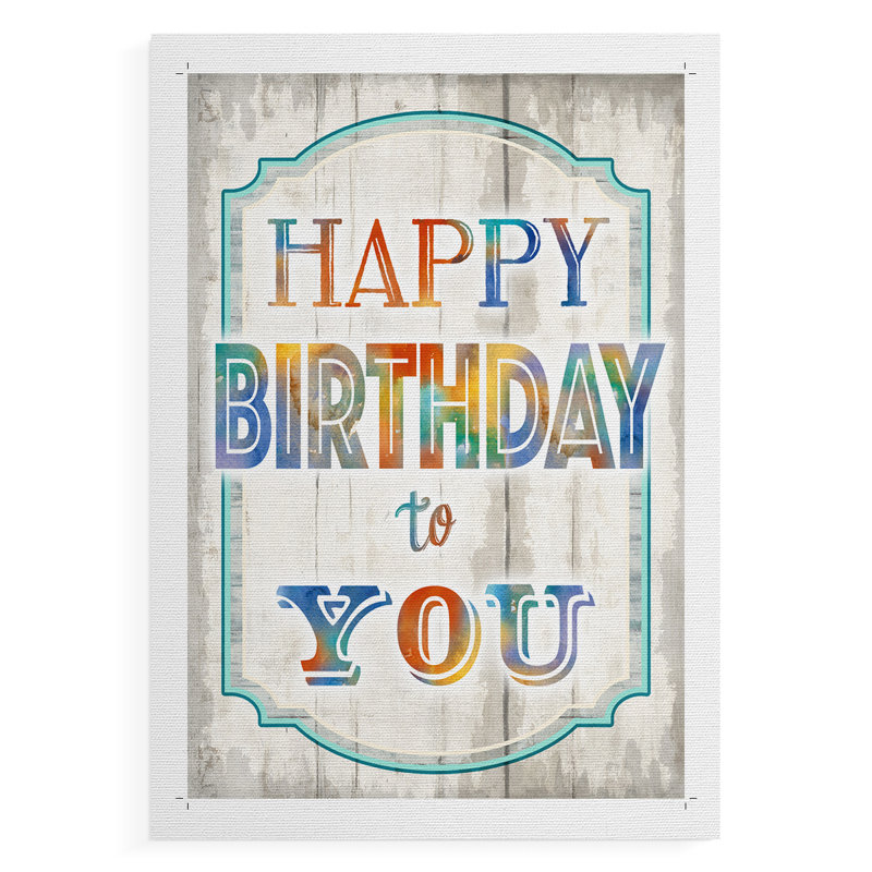 Happy Birthday to You - Impression sur toile seulement - NON CADRE, H 18 po x l 12 po