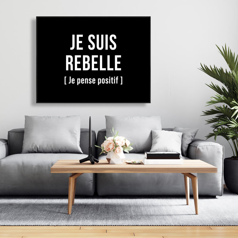 I'm I'm rebellious - Toile encadrée blanche pour décoration intérieure