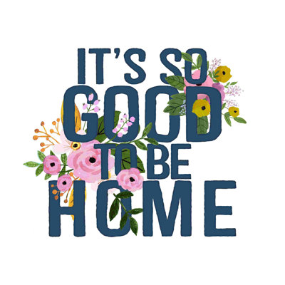 Good to be home - Art textuel sur toile tendue