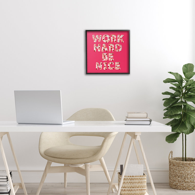 «Work Hard Be Nice», estampe numérique, conception par Lish Creative, Giclée encadrée noir minuit, H 12 po x l 12 po