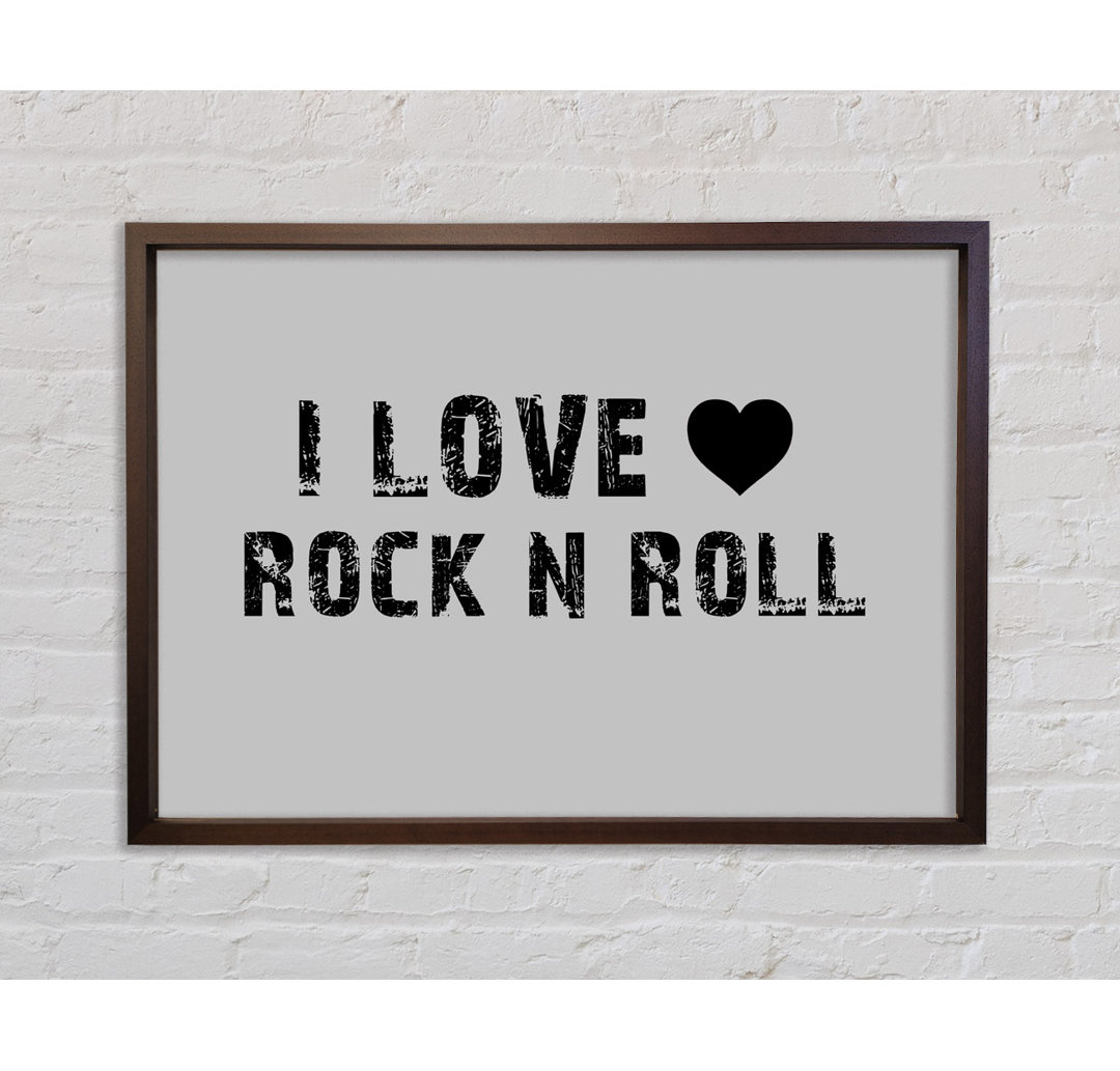 Musik-Zitat I Love Rock N Roll Grau - Einzelner Bilderrahmen Kunstdrucke auf Leinwand