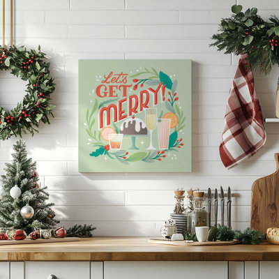 Let's Get Merry Print on Rolled Canvas