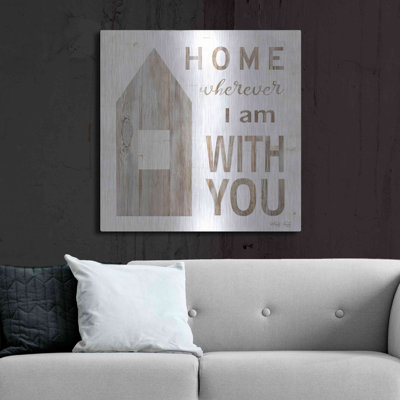 'Home - Wherever I Am with You' by Cindy Jacobs, Metal Wall Art