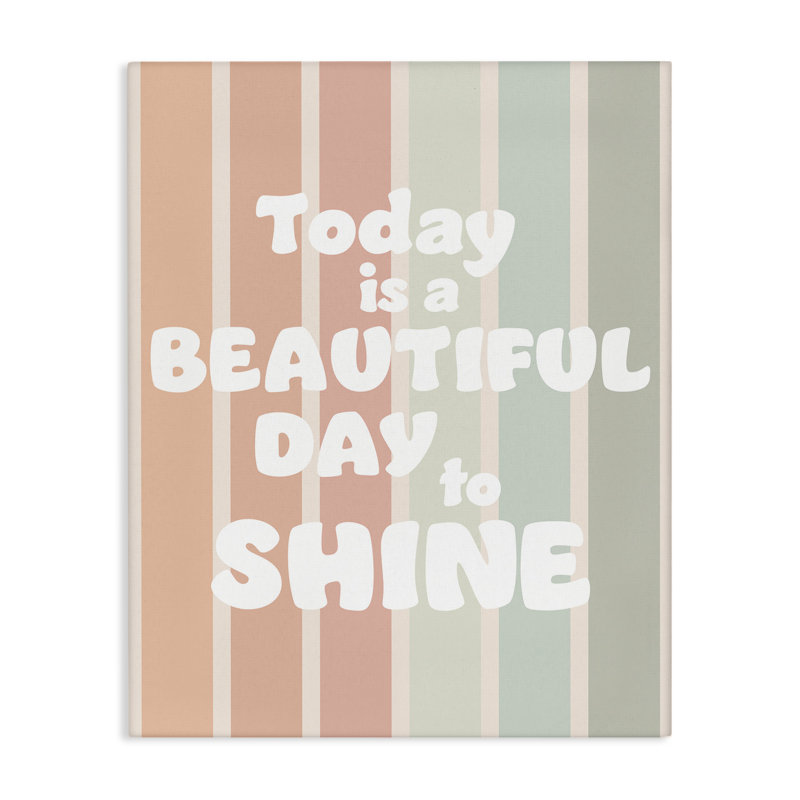 Beautiful Day To Shine Canvas, design by Leah Straatsma, 48" H x 36" W