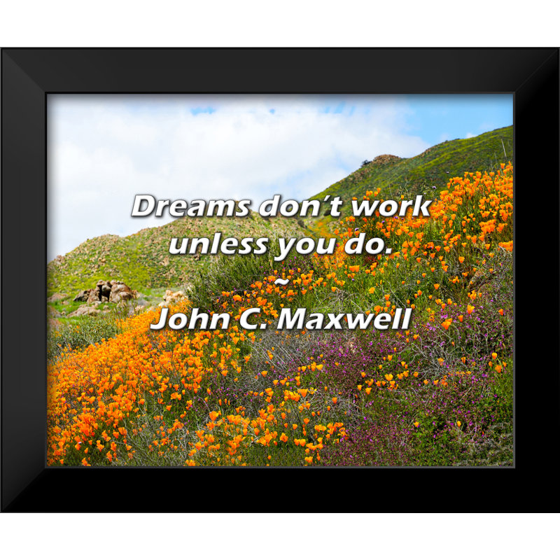 Citation de John C. Maxwell: Les rêves ne fonctionnent que si vous le faites.