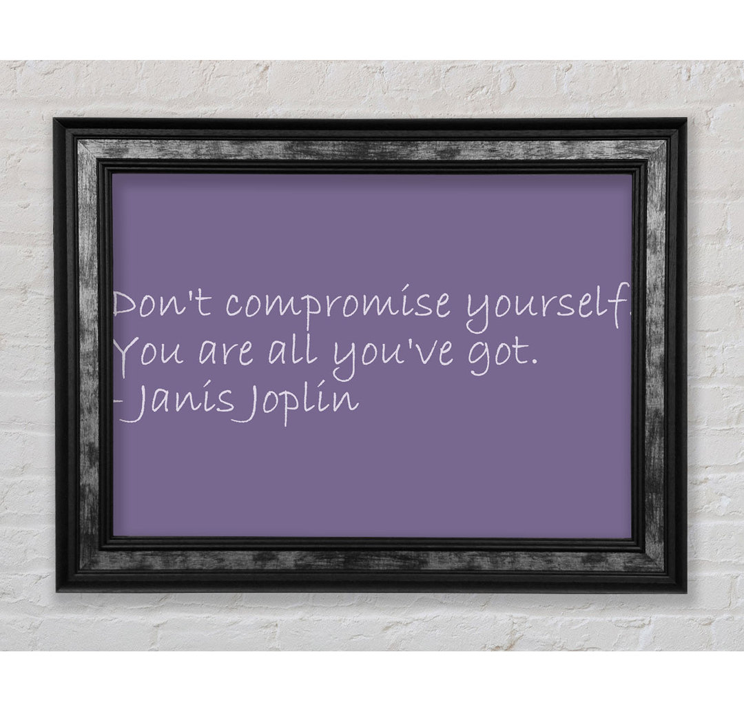 Lauderdale Famous Quote Janis Joplin Dont Compromise Yourself Pink Framed Print Wall Art