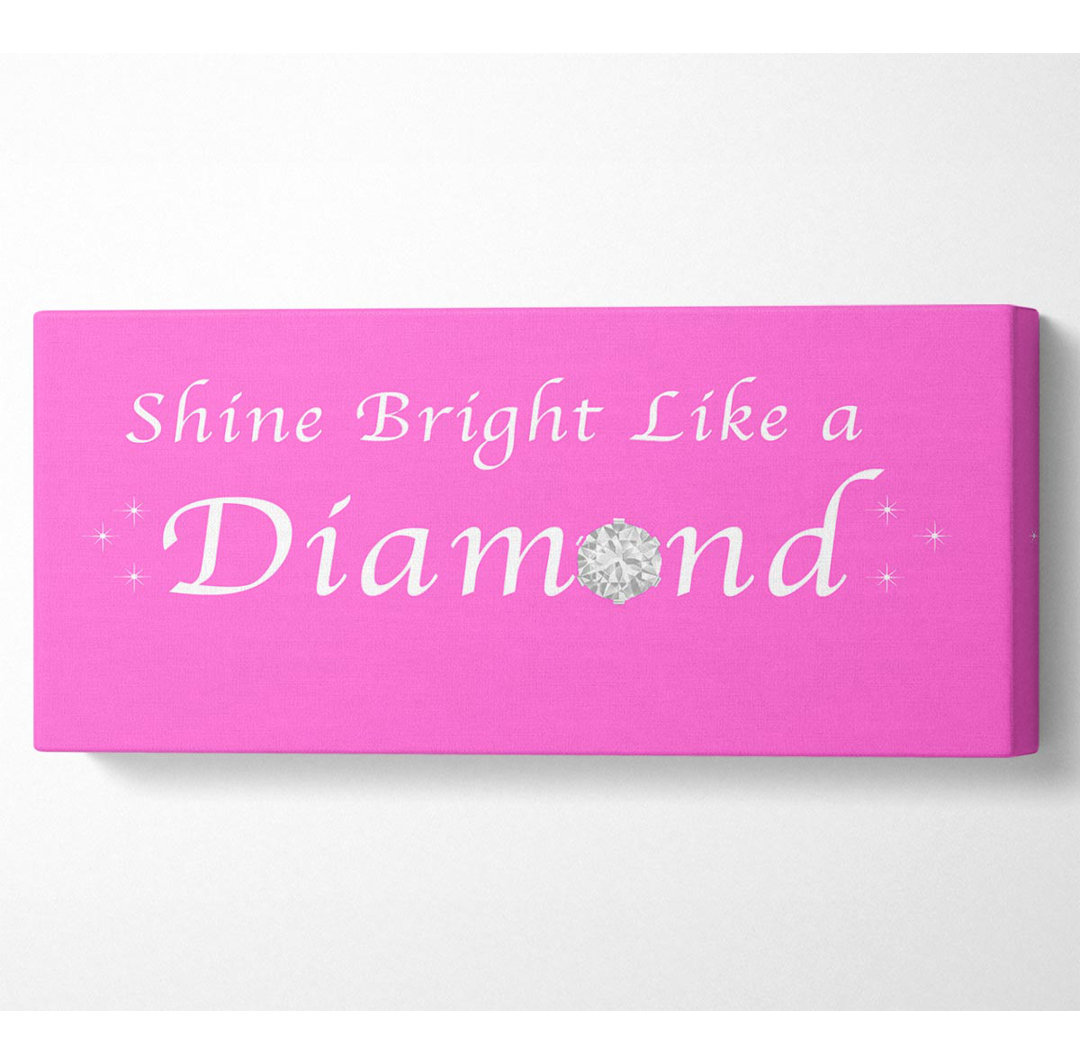 Musik Zitat Shine Bright Like A Diamond Rihanna Vivid Pink - Druck