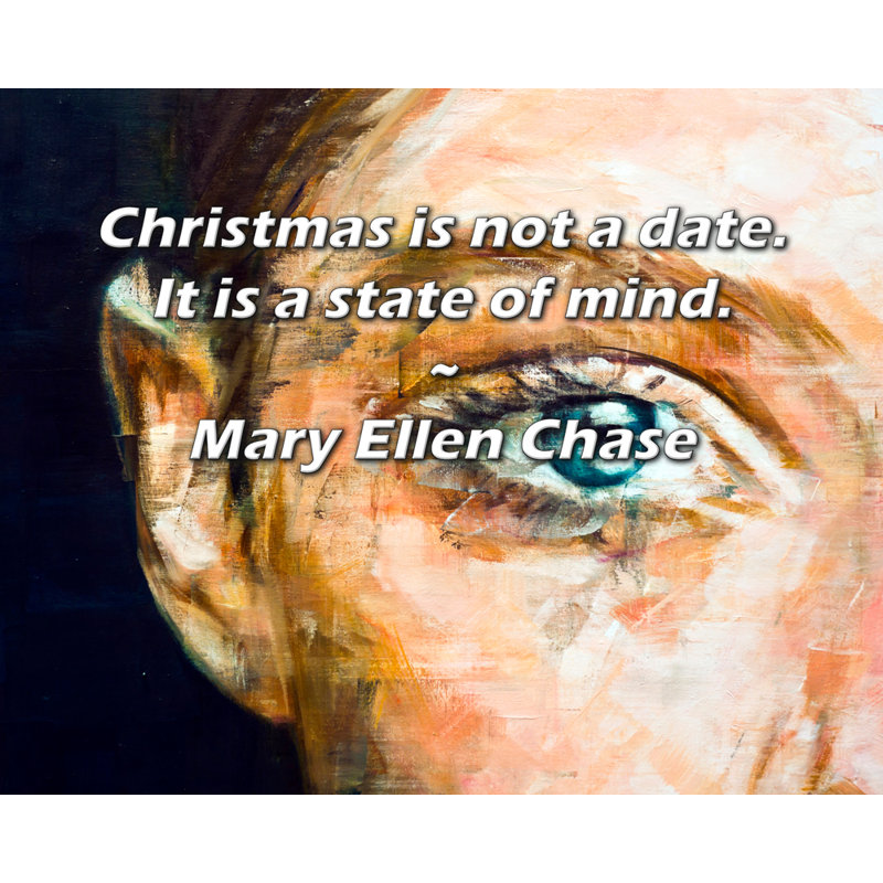 Dakota Fields Gallery Wrapped Canvas By Mary Ellen Chase: "Christmas is not a date. It is a state of