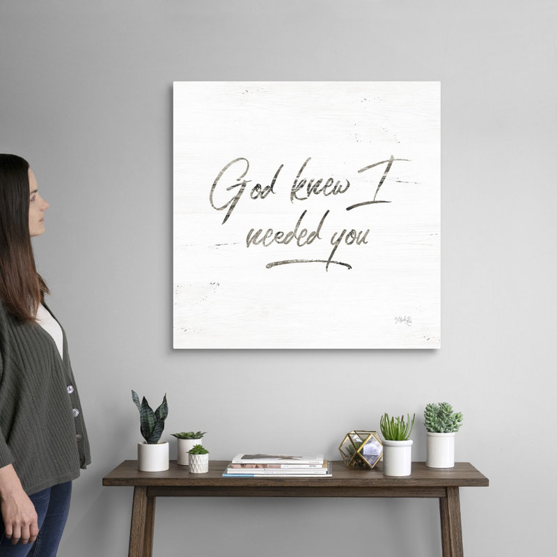 "God was I needed you" par Marla Rae, art textuel sur toile, H 30 po x l 30 po x P 1,25 po, Toile tendue