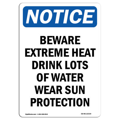 Osha Notice Beware Extreme Heat Drink Lots Sign