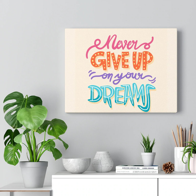 Art inspirant, citation sur toile, "Never n'abandonne pas sur vos rêves", H 12 po x l 16 po