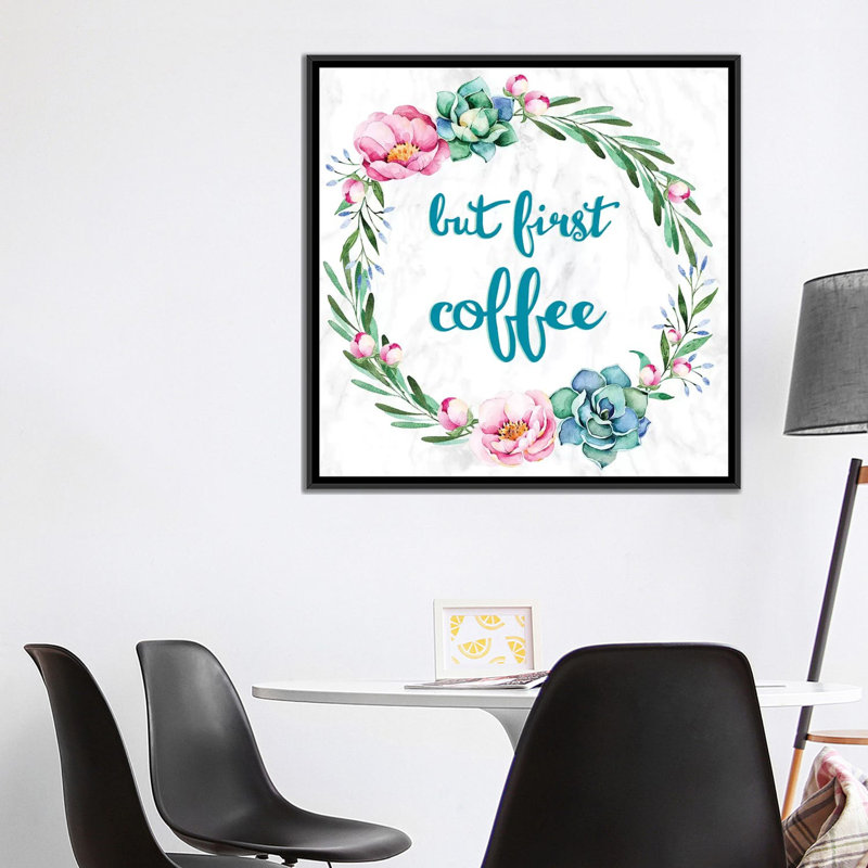 But First, Coffee par 5by5collective - Impression sur toile tendue avec châssis, H 18 po x l 18 po x P 1,5 po