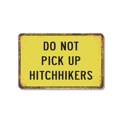 Panneau «Do Not Pick Up Hitchhikers» en aluminium 18 po x 24 po