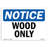 Wood Only Sign