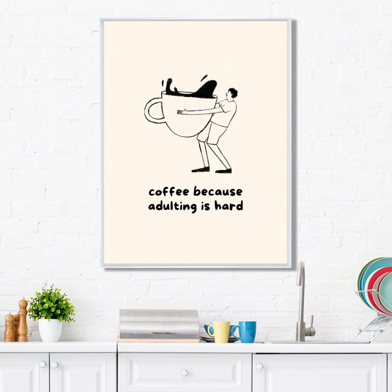 «Coffee Parce Adulting Is Hard Illustration», impression d'art mural, Cadre flottant blanc, H 32 po x l 16 po
