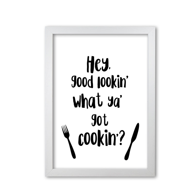 Hey Good Lookin' - Print, White Grain Frame, 42 cm H x 30 cm W x 5 cm D