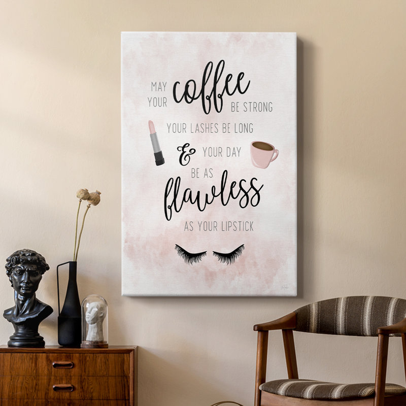 «May Your Coffee Be Strong» - galerie Cavas sur mesure, H 27 po x l 18 po
