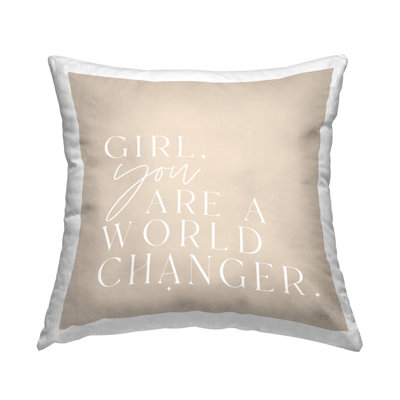 World Changer Inspirational Girls Beige Quote Printed Throw Pillow Design By Lux + Me Designs