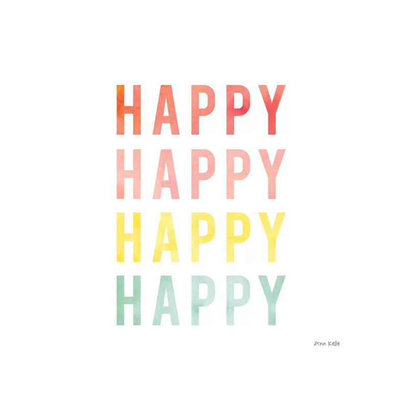 Happy Happy by Ann Kelle - 1 Piece Wrapped Canvas Wall Art, 45.72 cm H x 45.72 cm W x 3.175 cm D