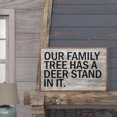 Our Family Tree Has A Deer Stand Whitewash