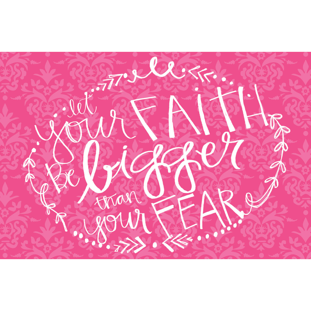 Faith Bigger Than Fear - Wrapped Canvas Print
