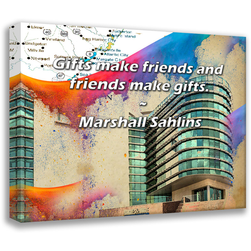 Artsy Quote "Gifts make friends and friends make gifts." By Marshall Sahlins Gallery Wrapped Canvas