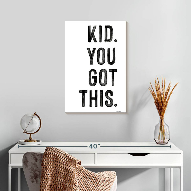 Tergel Kid You Got This, H 24 po x l 16 po