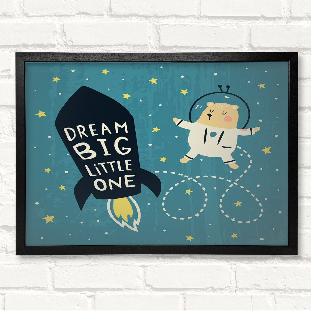 Dream Big Little One Raumschiff - Druck