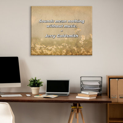 Artsy Quote "Sounds mean nothing without music." By Jerry Goldsmith Gallery Wrapped Canvas