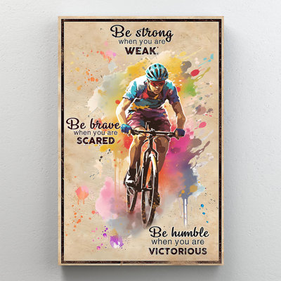 «Be Strong Be Brave Be Humble Cyclist Rainbow Kit», art mural sur toile tendue