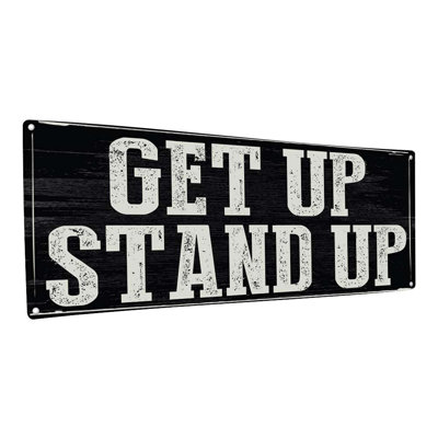 «Get Up Stand Up Metal Sign» sur