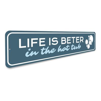 «Life Is Better in the Hot Tub»