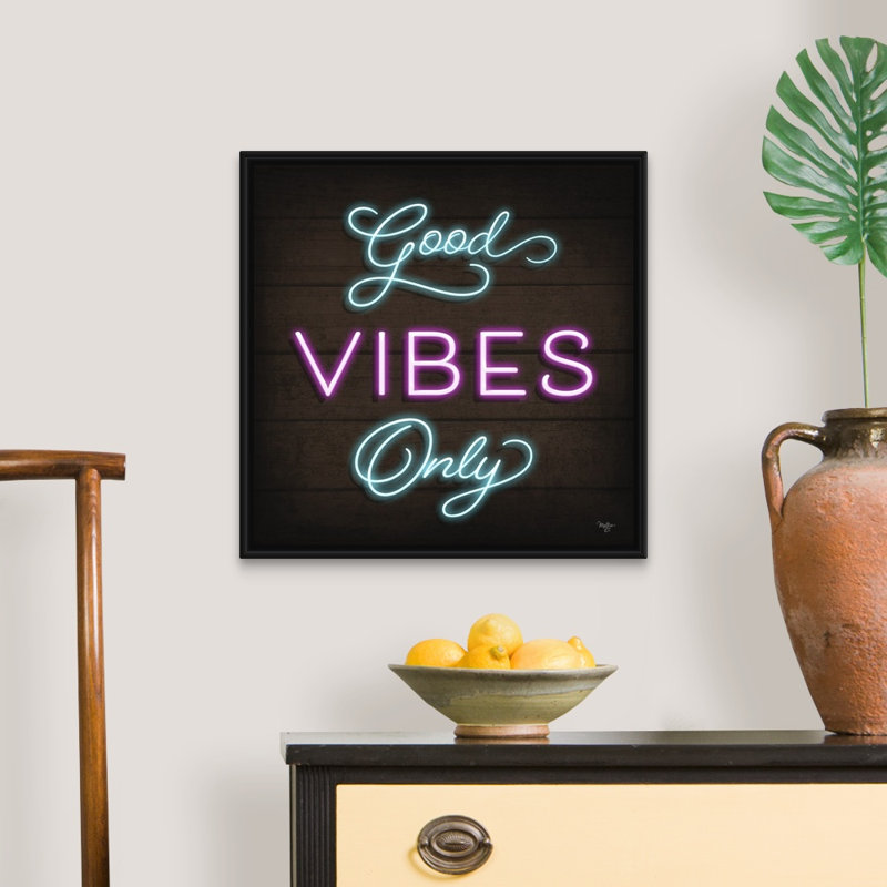 Impression sur toile «Neon Good Vibes Only» par Mollie B., Cadre noir, H 22 po x l 22 po x P 1,75 po
