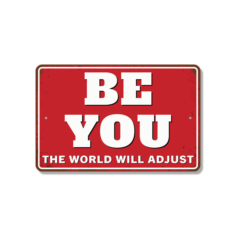 Enseigne en plastique 10 po x 14 po Be You The World Will Ajuster Street, H 10 po x l 14 po x P 0,1 po