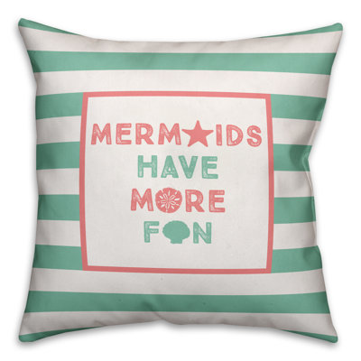  Coussin Mermaids Have More Fun