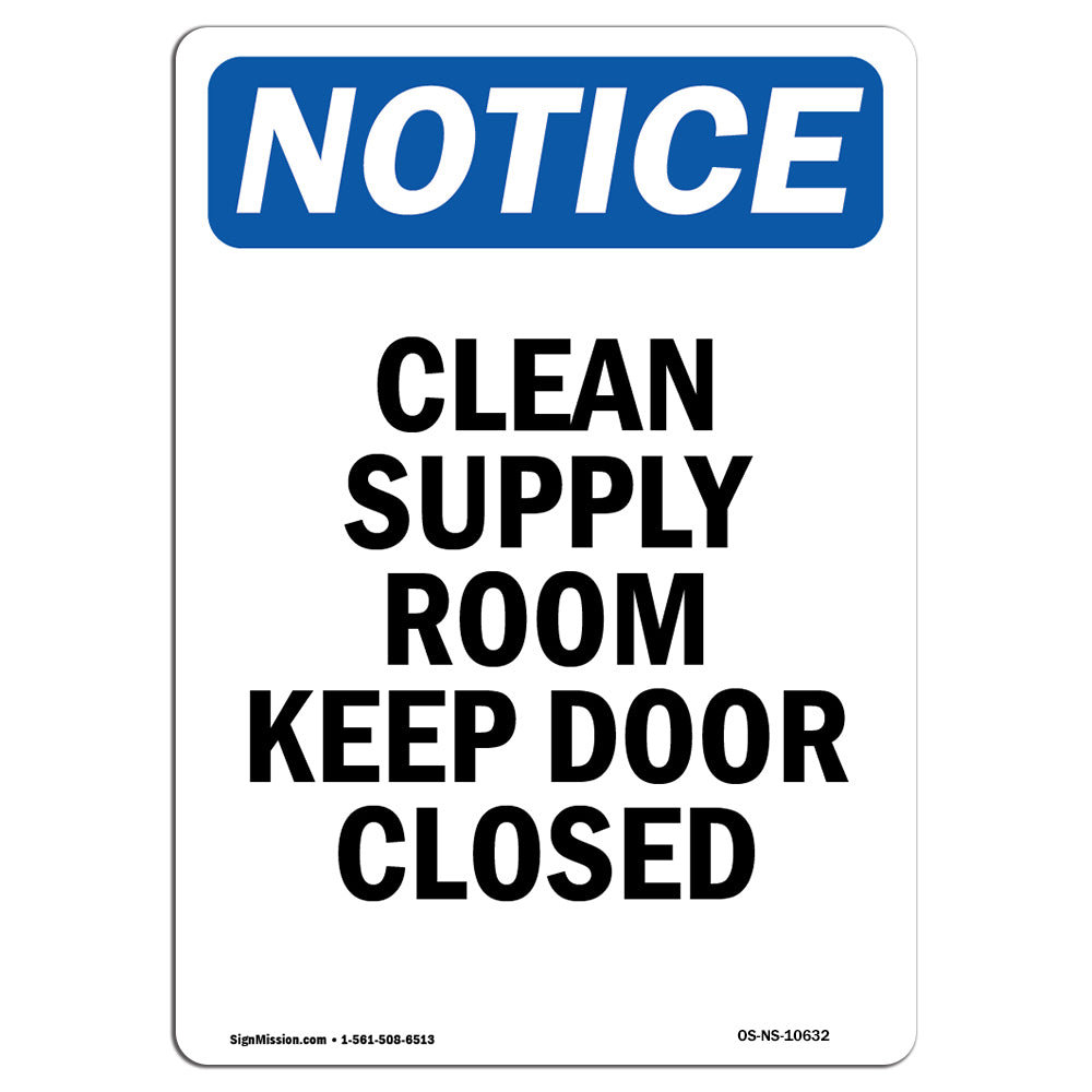 SignMission OSHA Notice - Clean Supply Room Keep Door Closed Sign ...