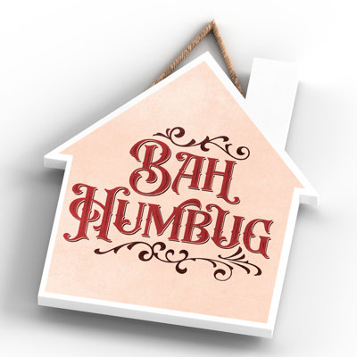 Xmas Bah Humbug Wooden House Plaque
