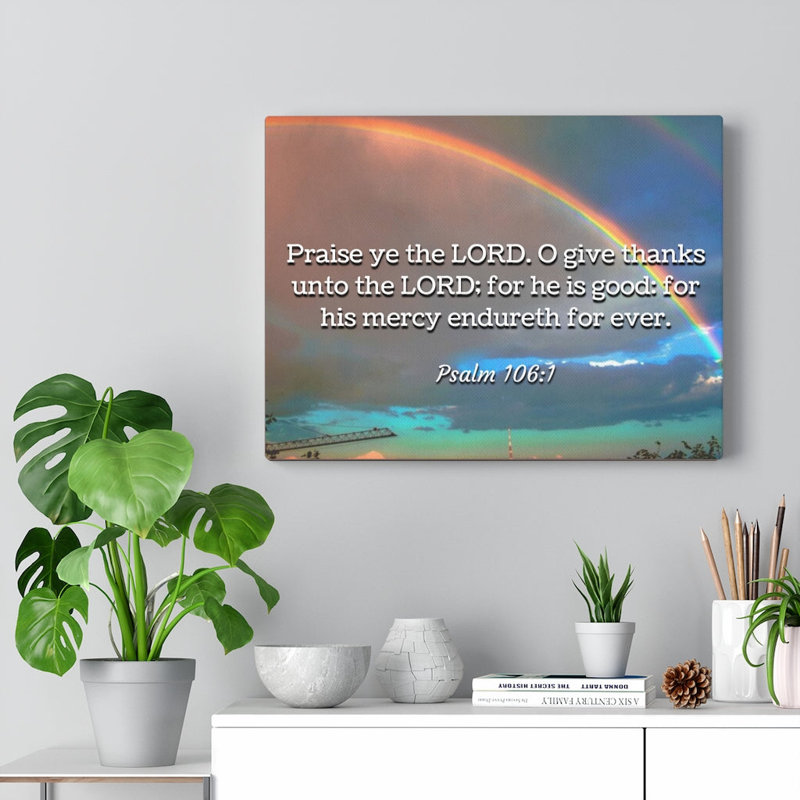 Praise Ye Psalm 106:1 - Wrapped Canvas Print